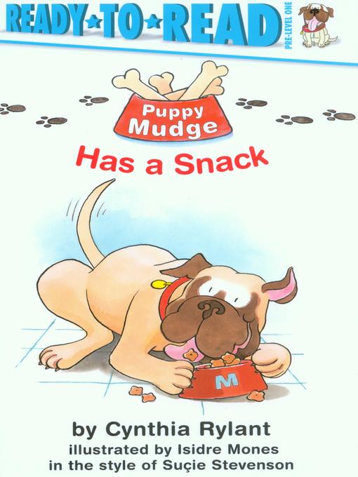 Title details for Puppy Mudge Has a Snack by Cynthia Rylant - Available
